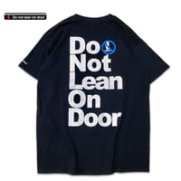 ”Do Not Lean On Door" 6oz S/S Tee Black