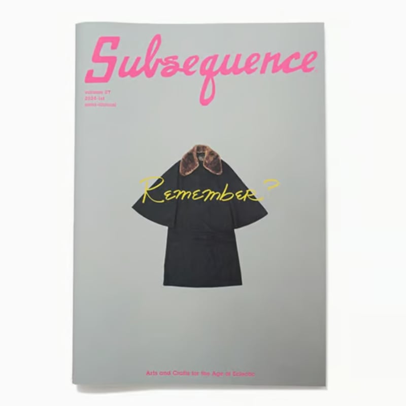 Subsequence Magazine 雑誌 Subsequence volume 07 | ギャルリ百草 online store