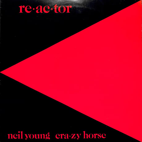 ニール・ヤング&クレイジー・ホース / Re•ac•tor [※輸入盤,生産国:US,品番:HS 2304］(LPレコード)