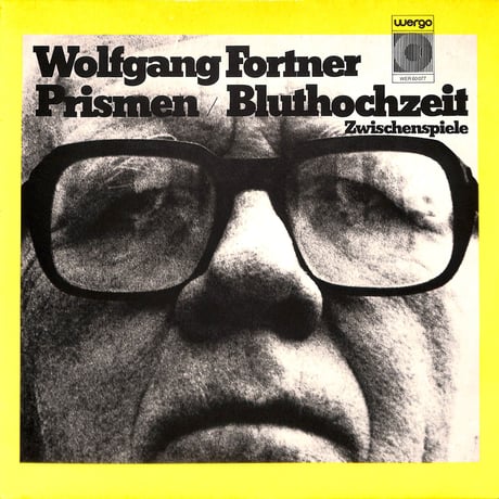 ヴォルフガング・フォルトナー / Prismen / Bluthochzeit (Zwischenspiele) [※輸入盤,生産国:Germany,品番:WER 60 077］(LPレコード)
