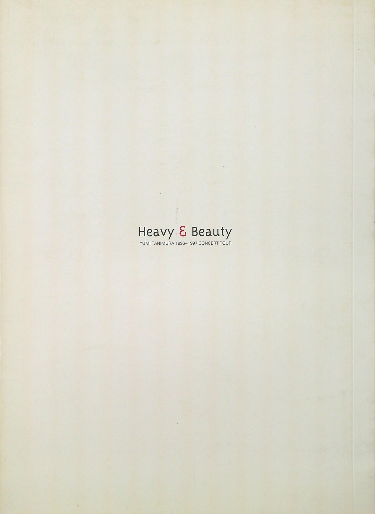谷村有美 / Heavy ＆ Beauty YUMI TANIMURA 1996 ～ 199