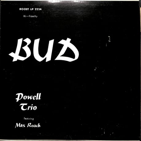 バド・パウエル・トリオ / Featuring Max Roach Bud［※輸入盤,生産国:US,品番:LP 2224］(LPレコード)