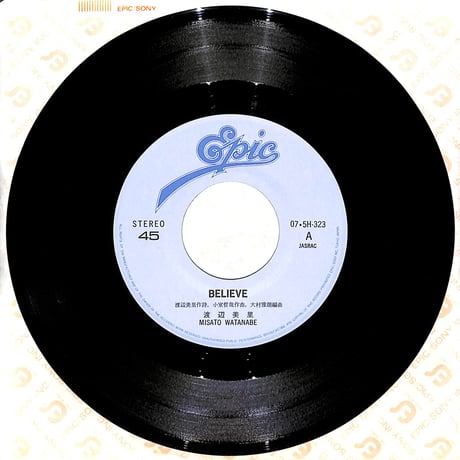 渡辺美里 / Believe［※日本盤 品番:07・5H-323］(7inchシングル)