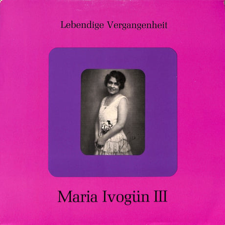 マリア・イーヴォギュン / Maria Ivogün III [※輸入盤,生産国:Austria,品番:LV 69］(LPレコード)