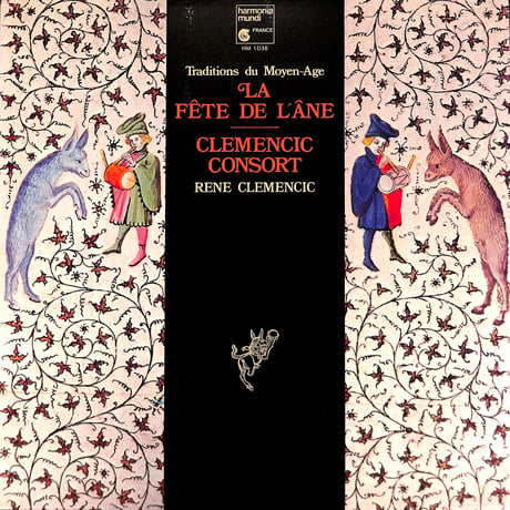 クレメンチッチ・コンソート,レネー・クレメンチッチ / La Fête De L´âne - Traditions Du Moyen-Age [※France盤,品番:HM 1036］(LPレコード)
