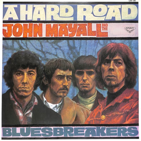 ジョン・メイオール&ザ・ブルースブレイカーズ /  A Hard Road [※国内盤,品番:LAX-126］(LPレコード)