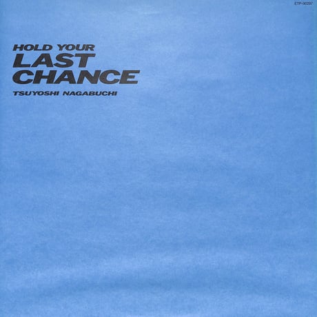 長渕剛 / ホールド・ユアー・ラスト・チャンス [※国内盤,品番:ETP-90297］(LPレコード)