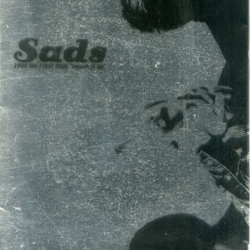Sads / Sads 1999 The First Tour 