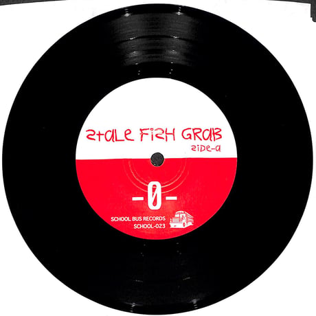 Stale Fish Grab / Zero［※国内盤,品番:SCHOOL-023］(7inchシングル)