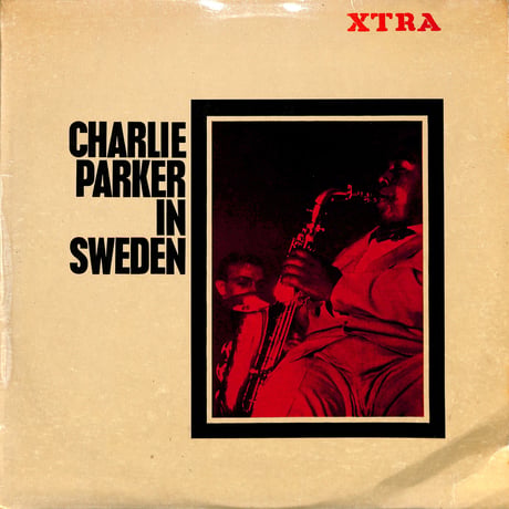 チャーリー・パーカー / Charlie Parker In Sweden（LPレコード）