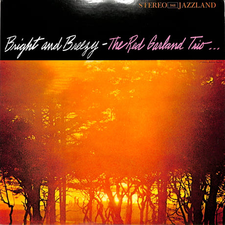 レッド・ガーランド・トリオ RED GARLAND / ブライト・アンド・ブリージー（LPレコード）