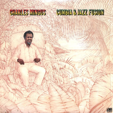 チャールズ・ミンガス / Cumbia & Jazz Fusion [※輸入盤,生産国:US,品番:SD 8801］(LPレコード)
