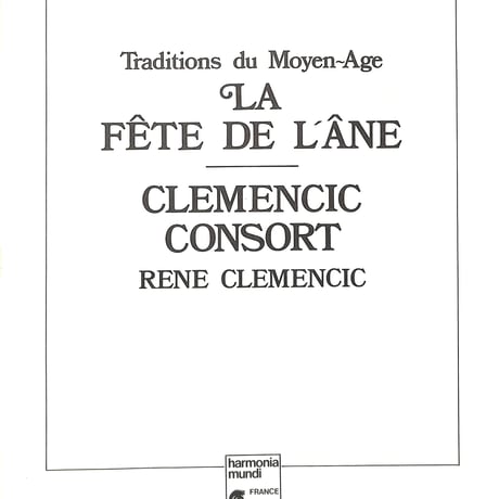 クレメンチッチ・コンソート,レネー・クレメンチッチ / La Fête De L´âne - Traditions Du Moyen-Age [※France盤,品番:HM 1036］(LPレコード)