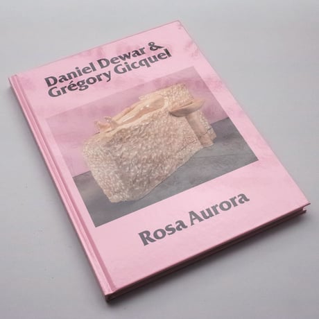 Daniel Dewar & Grégory Gicquel / Rosa Aurora