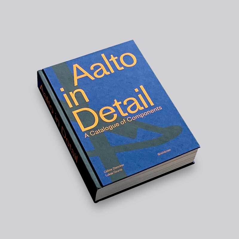 Alvar Aalto / Aalto in Detail A Catalogue of Co Alvar Aalto / Aalto in Detail A Catalogue of Co