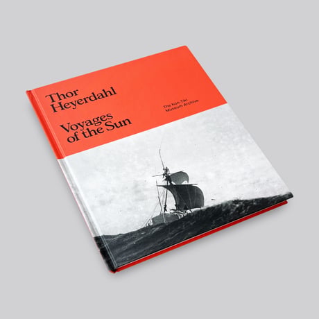 Thor Heyerdahl / Voyages of the Sun