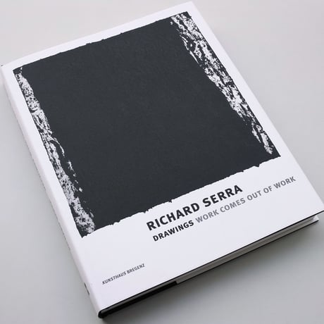 Richard Serra / Drawings Work Comes Out of Work