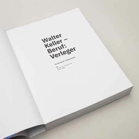 Urs Stahel, Miriam Wiesel / Walter Keller – Beruf: Verleger