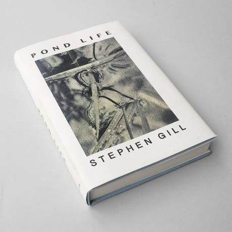 Stephen Gill / Pond Life