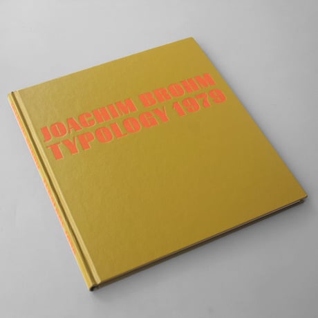Joachim Brohm / TYPOLOGY 1979