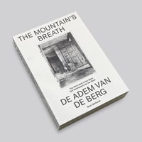 Sven Gerhardt / The Mountain’s Breath (De Adem van de Berg)