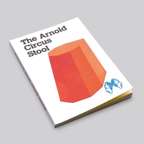 Martino Gamper / The Arnold Circus Stool (Book)