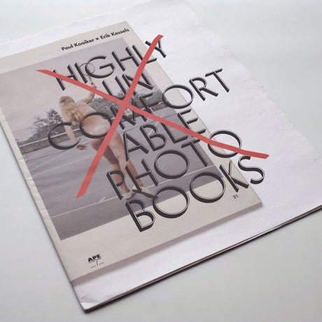 Erik Kessels, Paul Kooiker / Highly Uncomfortable Photo Books