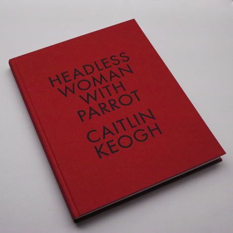 Caitlin Keogh / Headless Woman with Parrot