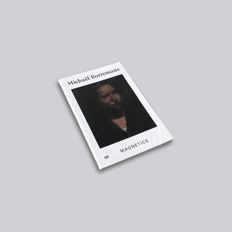 Michaël Borremans / Magnetics