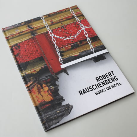 Robert Rauschenberg / Works On Metal