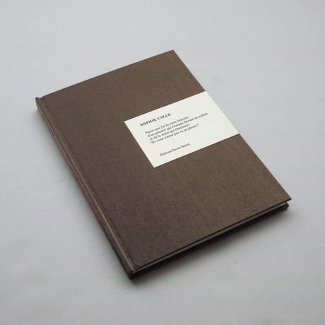 Sophie Calle / Because