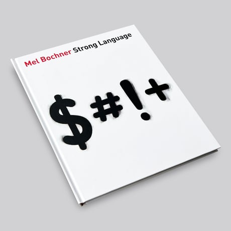 Mel Bochner / Strong Language