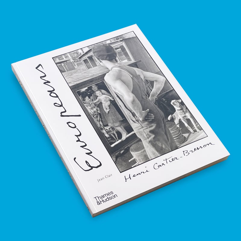 T&H】Henri Cartier-Bresson: Europeans | POST