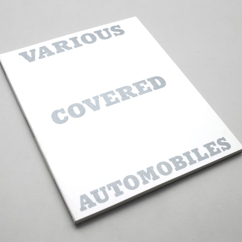 VARIOUS COVERED AUTOMOBILES by ホンマタカシ ホンマタカシ: VARIOUS COVERED AUTOMOBILES AND SNOW | Takashi