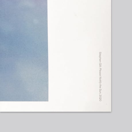 Stephen Gill / Please Notify the Sun - Large Poster