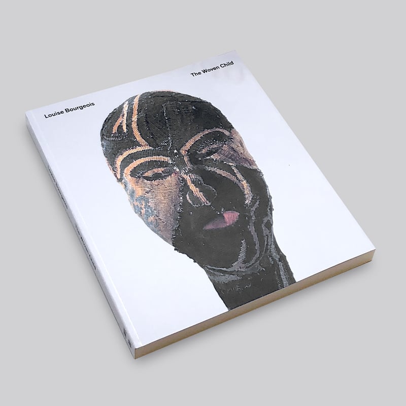 Louise Bourgeois / The Woven Child | POST