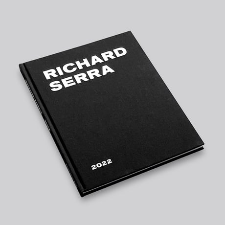 Richard Serra / Richard Serra: 2022