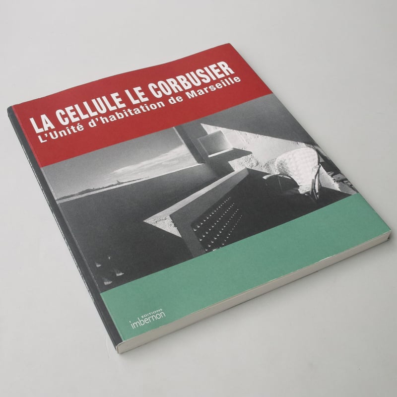 The Cell Le Corbusier - L'unite D'habitation De