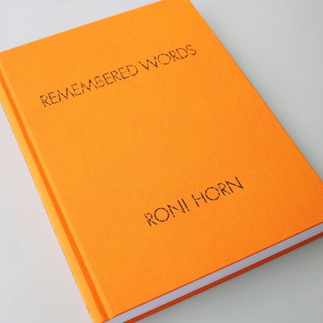 Roni Horn / Remembered Words