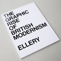 Jonathan Ellery / THE GRAPHIC RISE OF BRITISH MODERNISM