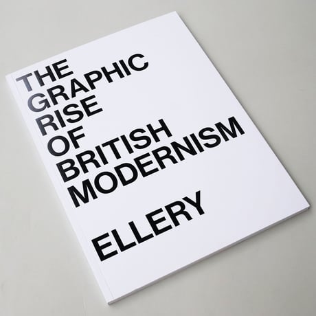Jonathan Ellery / THE GRAPHIC RISE OF BRITISH MODERNISM