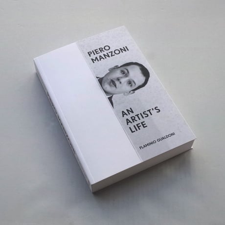 Piero Manzoni / An Artist's Life