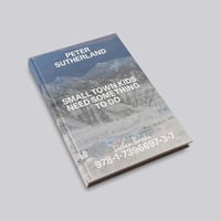 Peter Sutherland / Small Town Kids Need Something To Do