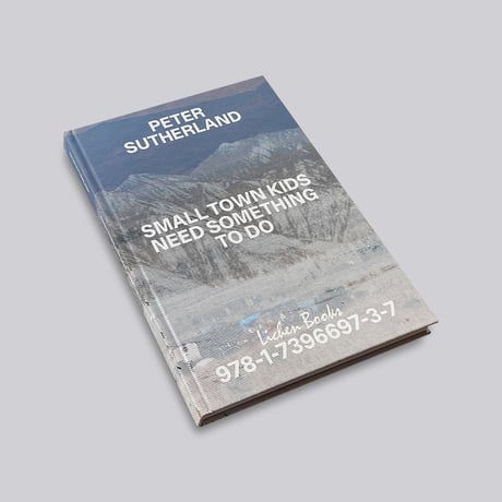 Peter Sutherland / Small Town Kids Need Something To Do