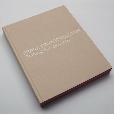Franz Erhard Walther / Shifting Perspectives