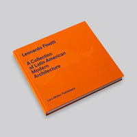 Leonardo Finotti / A Collection of Latin American Modern Architecture Volume 2