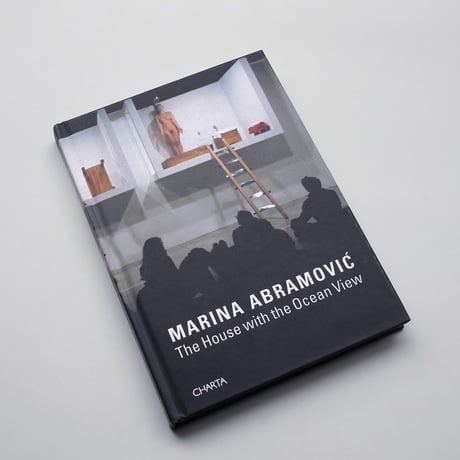 Marina Abramovic / The House With the Ocean View
