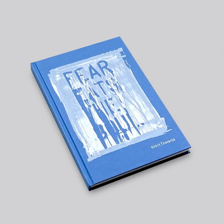 Rirkrit Tiravanija / Fear Eats the Soul