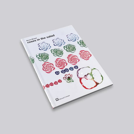Bruno Munari / Roses in the Salad