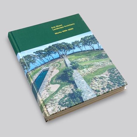 Erik Dhont / Landscape Architects. Works 1999-2020